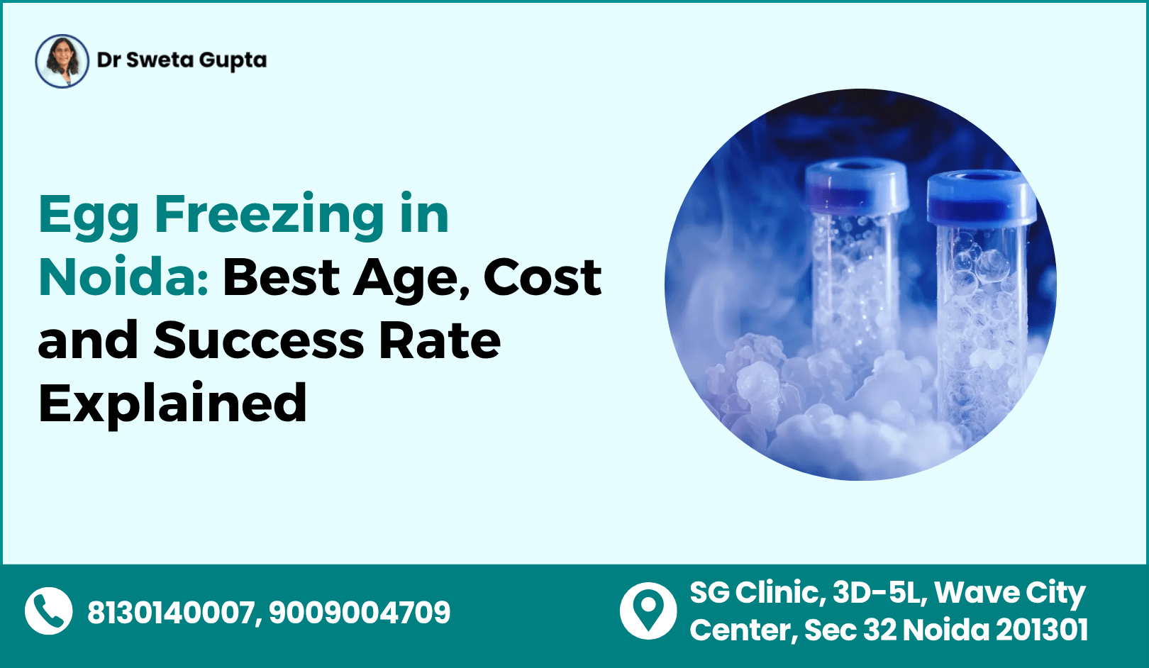 Egg Freezing in Noida: Best Age, Cost and Success Rate Explained | Dr. Sweta Gupta