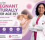 can you get pregnant naturally after age 35 dr sweta gupta ivf specialist noida 90x80