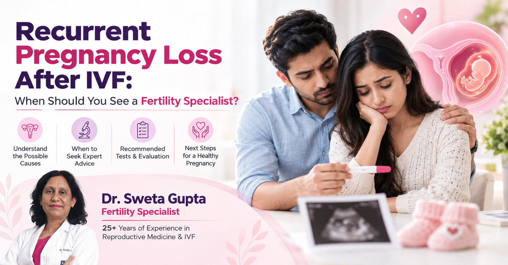 Recurrent pregnancy loss after IVF may require a detailed fertility evaluation to identify possible causes and plan the next step.