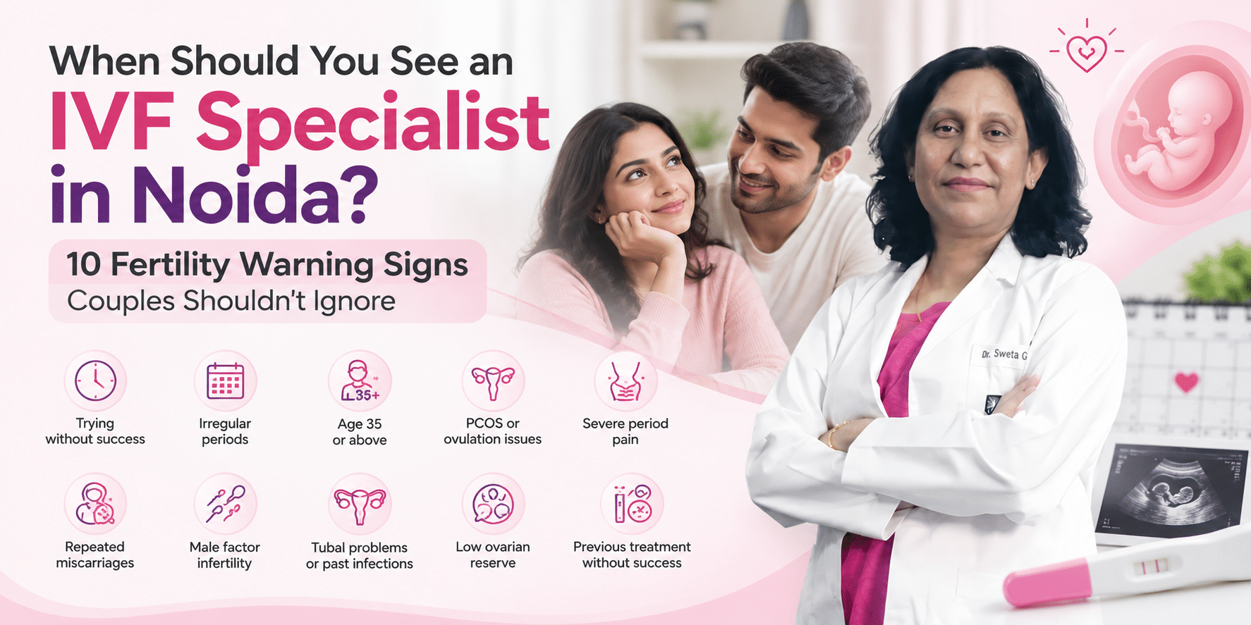 When to See an IVF Specialist in Noida – Dr. Sweta Gupta